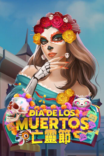 Dia De Los Muertos играть демо | Слотозал без регистрации