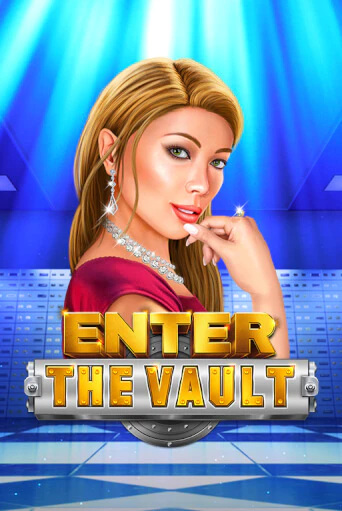 Enter the Vault играть демо | Слотозал без регистрации