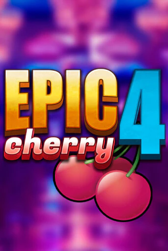 Epic Cherry 4 играть демо | Слотозал без регистрации