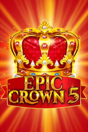 Epic Crown 5 играть демо | Слотозал без регистрации