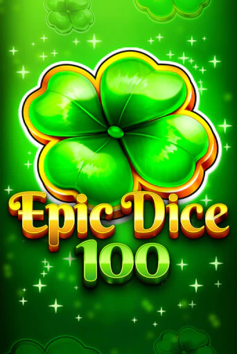 Epic Dice 100 играть демо | Слотозал без регистрации