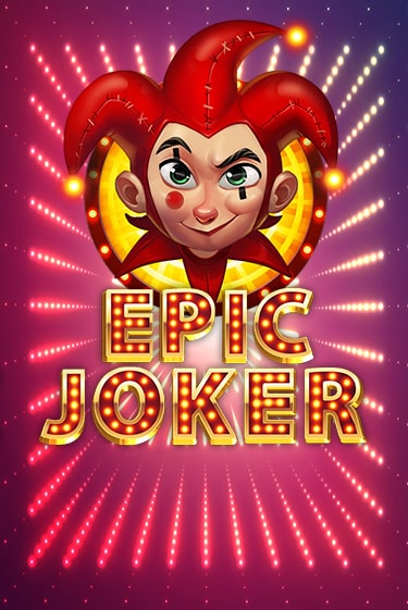 Epic Joker играть демо | Слотозал без регистрации