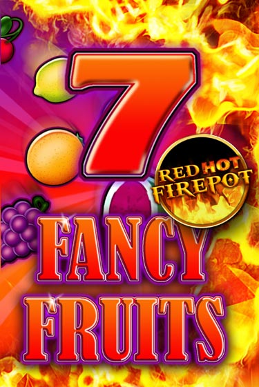 Fancy Fruits Red Hot Firepot играть демо | Слотозал без регистрации