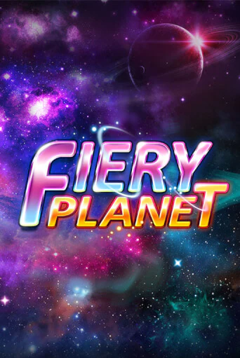 Fiery Planet играть демо | Слотозал без регистрации