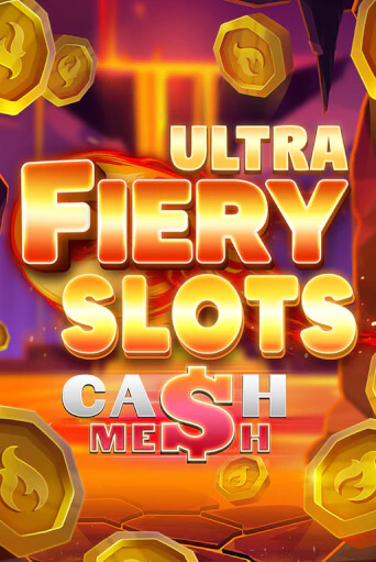 Fiery Slots Cash Mesh Ultra играть демо | Слотозал без регистрации