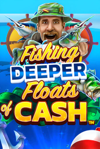 Fishing Deeper Floats of Cash играть демо | Слотозал без регистрации