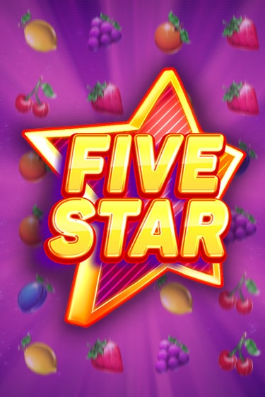 Five Star играть демо | Слотозал без регистрации