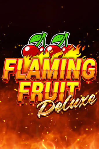 Flaming Fruit Deluxe играть демо | Слотозал без регистрации