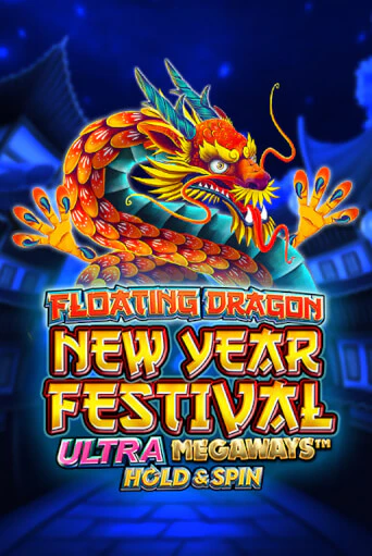 Floating Dragon New Year Festival Ultra Megaways Hold & Spin играть демо | Слотозал без регистрации