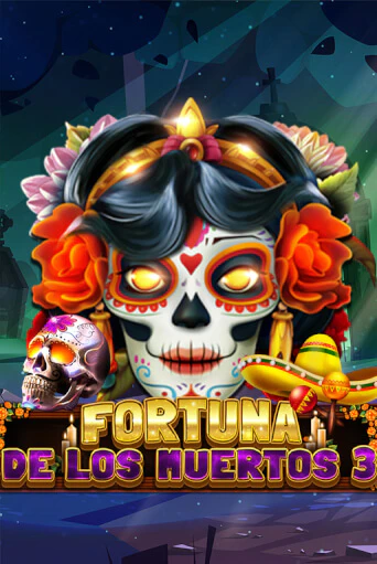 Fortuna De Los Muertos 3 играть демо | Слотозал без регистрации