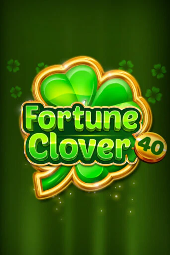 Fortune Clover 40 играть демо | Слотозал без регистрации