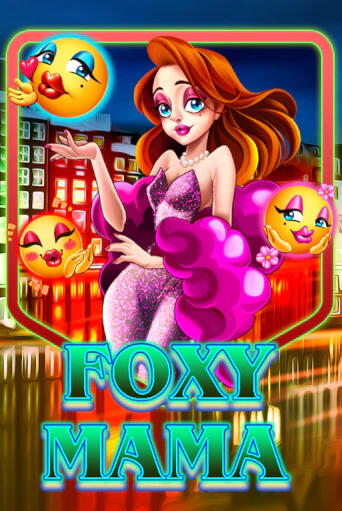 Foxy Mama играть демо | Слотозал без регистрации