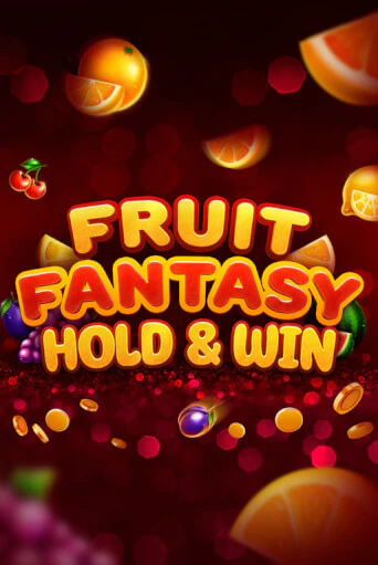 Fruit Fantasy Hold&Win играть демо | Слотозал без регистрации