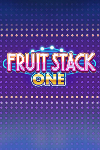 Fruit Stack One играть демо | Слотозал без регистрации