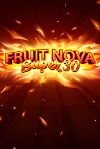 Fruit Super Nova 30 играть демо | Слотозал без регистрации