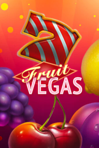 Fruit Vegas играть демо | Слотозал без регистрации