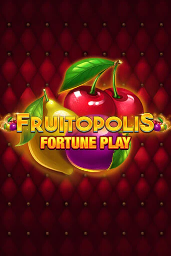 Fruitopolis Fortune Play играть демо | Слотозал без регистрации