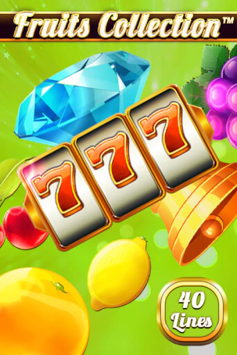 Fruits Collection – 40 Lines играть демо | Слотозал без регистрации