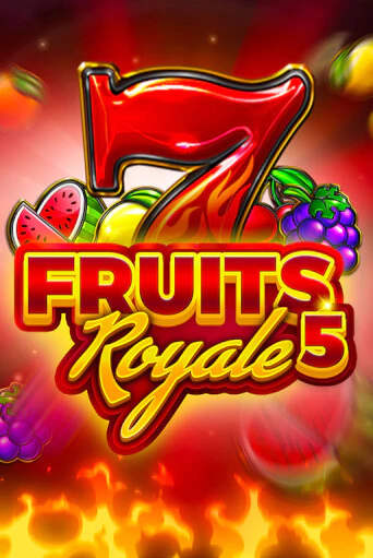 Fruits Royale 5 играть демо | Слотозал без регистрации