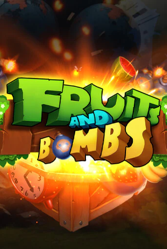 Fruits and Bombs играть демо | Слотозал без регистрации