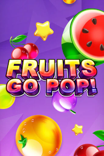 Fruits Go Pop! играть демо | Слотозал без регистрации