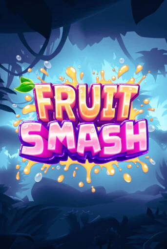 Fruit Smash играть демо | Слотозал без регистрации