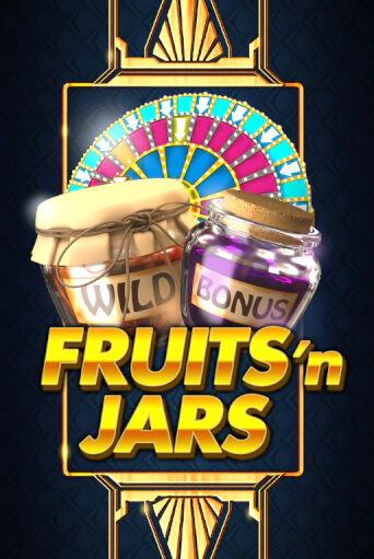 Fruits´n Jars играть демо | Слотозал без регистрации