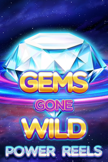 Gems Gone Wild Power Reels играть демо | Слотозал без регистрации