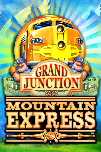 Grand Junction : Mountain Express играть демо | Слотозал без регистрации