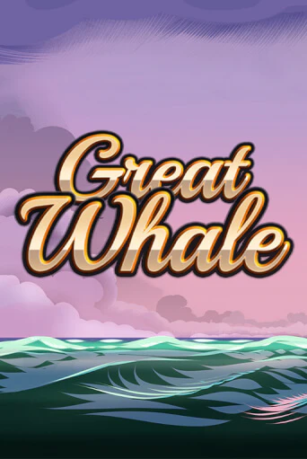 Great Whale   играть демо | Слотозал без регистрации