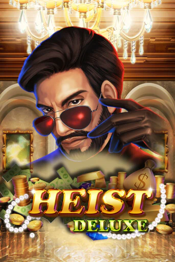 Heist Deluxe играть демо | Слотозал без регистрации