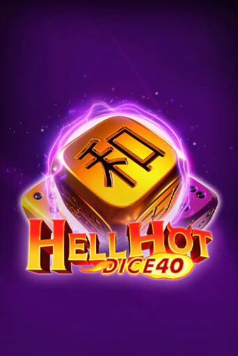 Hell Hot 40 Dice играть демо | Слотозал без регистрации