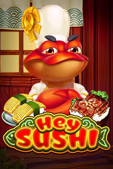 Hey Sushi играть демо | Слотозал без регистрации