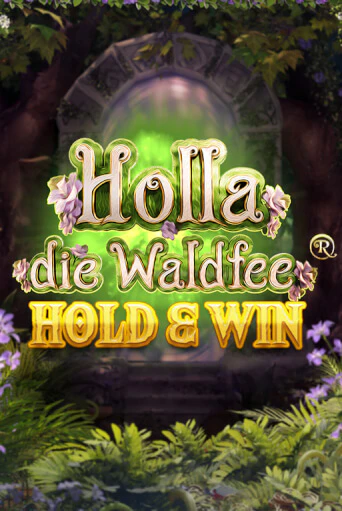 Holla die Waldfee: Hold & Win играть демо | Слотозал без регистрации