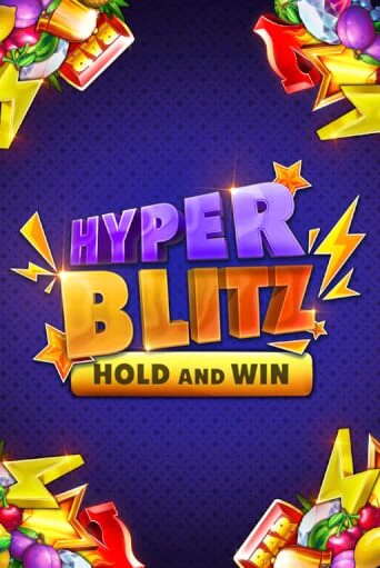 Hyper Blitz Hold and Win играть демо | Слотозал без регистрации