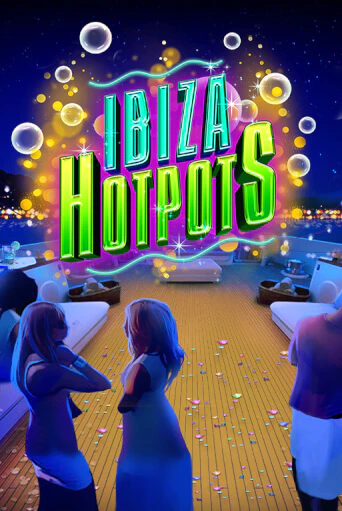 Ibiza Hotpots играть демо | Слотозал без регистрации