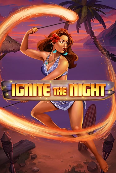 Ignite the Night играть демо | Слотозал без регистрации