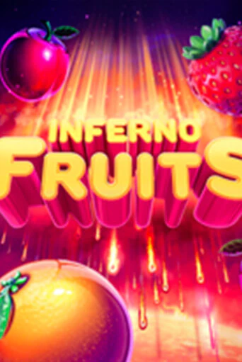 Inferno Fruits играть демо | Слотозал без регистрации