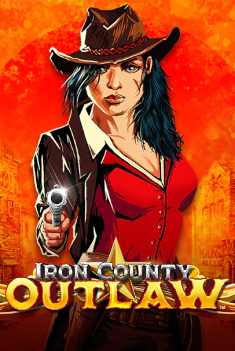 Iron County Outlaw™ играть демо | Слотозал без регистрации