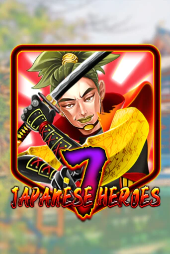 Japanese 7 Heroes играть демо | Слотозал без регистрации