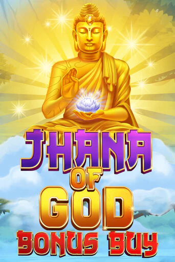 Jhana of God Bonus Buy играть демо | Слотозал без регистрации