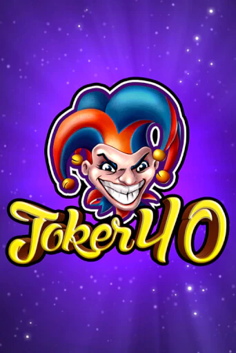 Joker 40 играть демо | Слотозал без регистрации