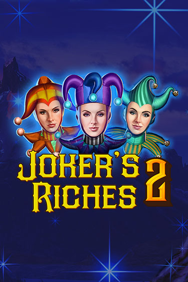 Joker's Riches 2 играть демо | Слотозал без регистрации