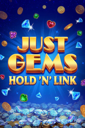 Just Gems: Hold ‘n’ Link играть демо | Слотозал без регистрации