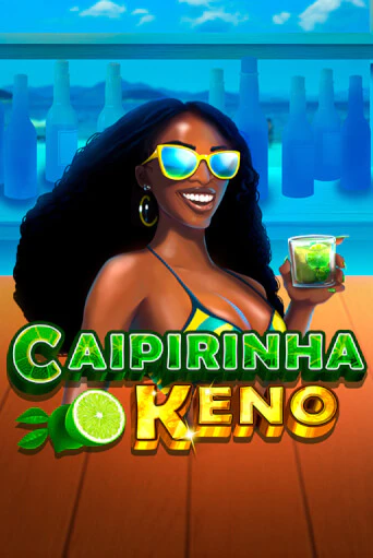 Caipirinha Keno играть демо | Слотозал без регистрации