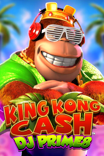 King Kong Cash DJ Prime8 играть демо | Слотозал без регистрации