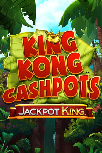 King Kong Cashpots играть демо | Слотозал без регистрации