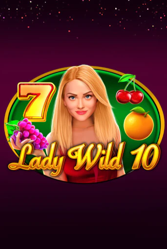 Lady Wild 10 играть демо | Слотозал без регистрации