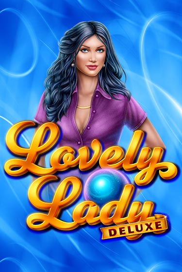 Lovely Lady Deluxe играть демо | Слотозал без регистрации