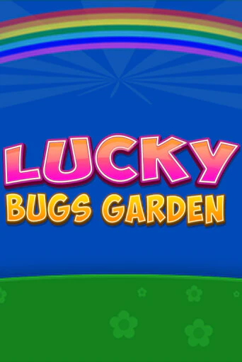 Lucky Bugs Garden играть демо | Слотозал без регистрации